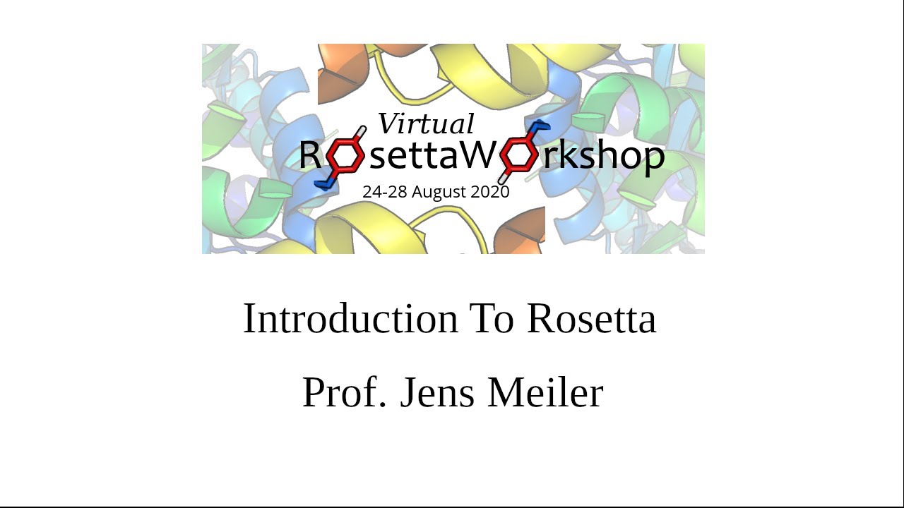 Introduction To Rosetta - Rosetta Virtual Workshop 2020