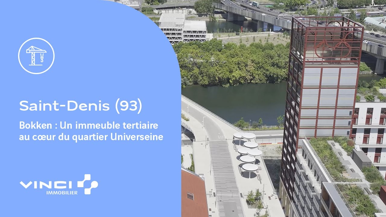 Bokken à Saint-Denis (93) : Un immeuble tertiaire au cœur du quartier Universeine | VINCI Immobilier