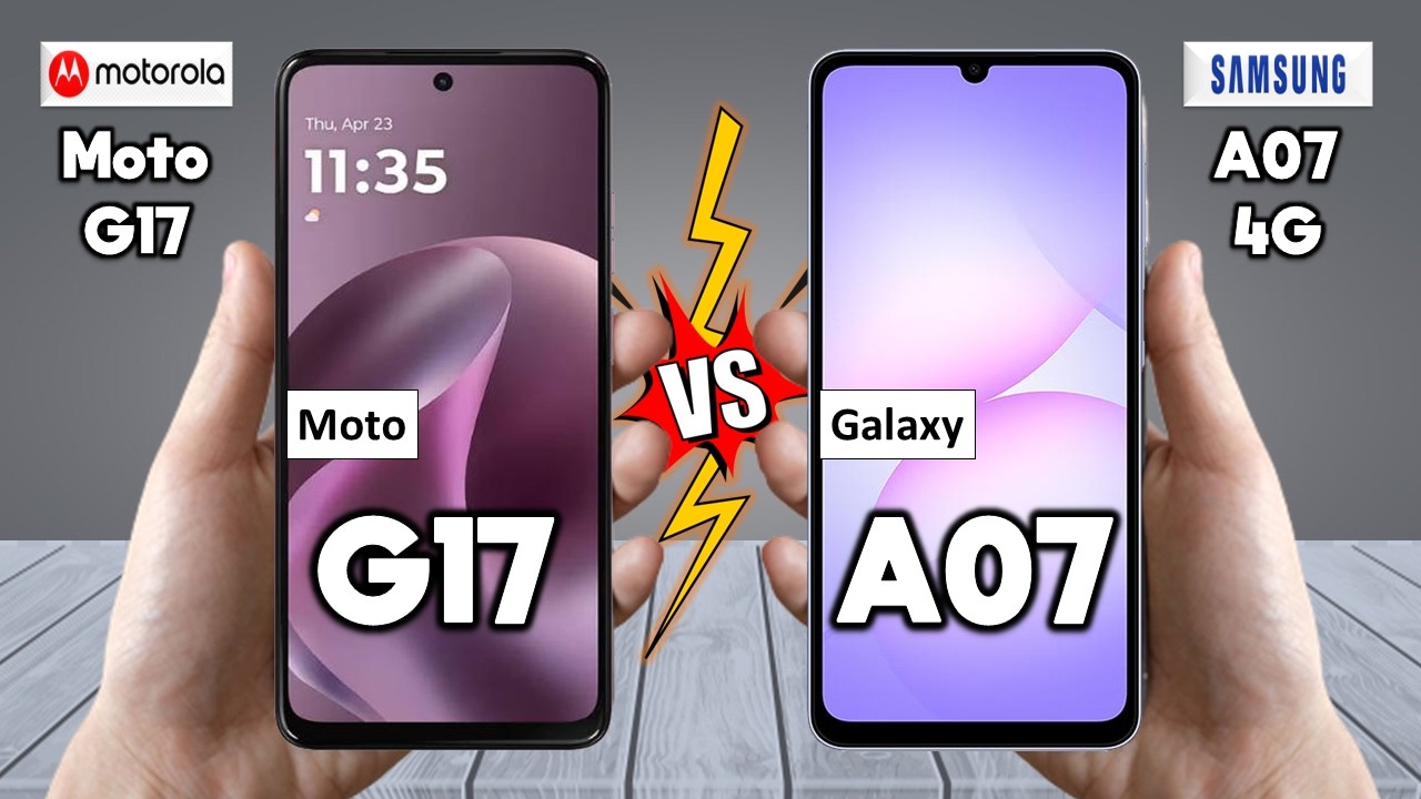 Motorola Moto G17 4G Vs Samsung Galaxy A07 4G - Which is BEST For You?