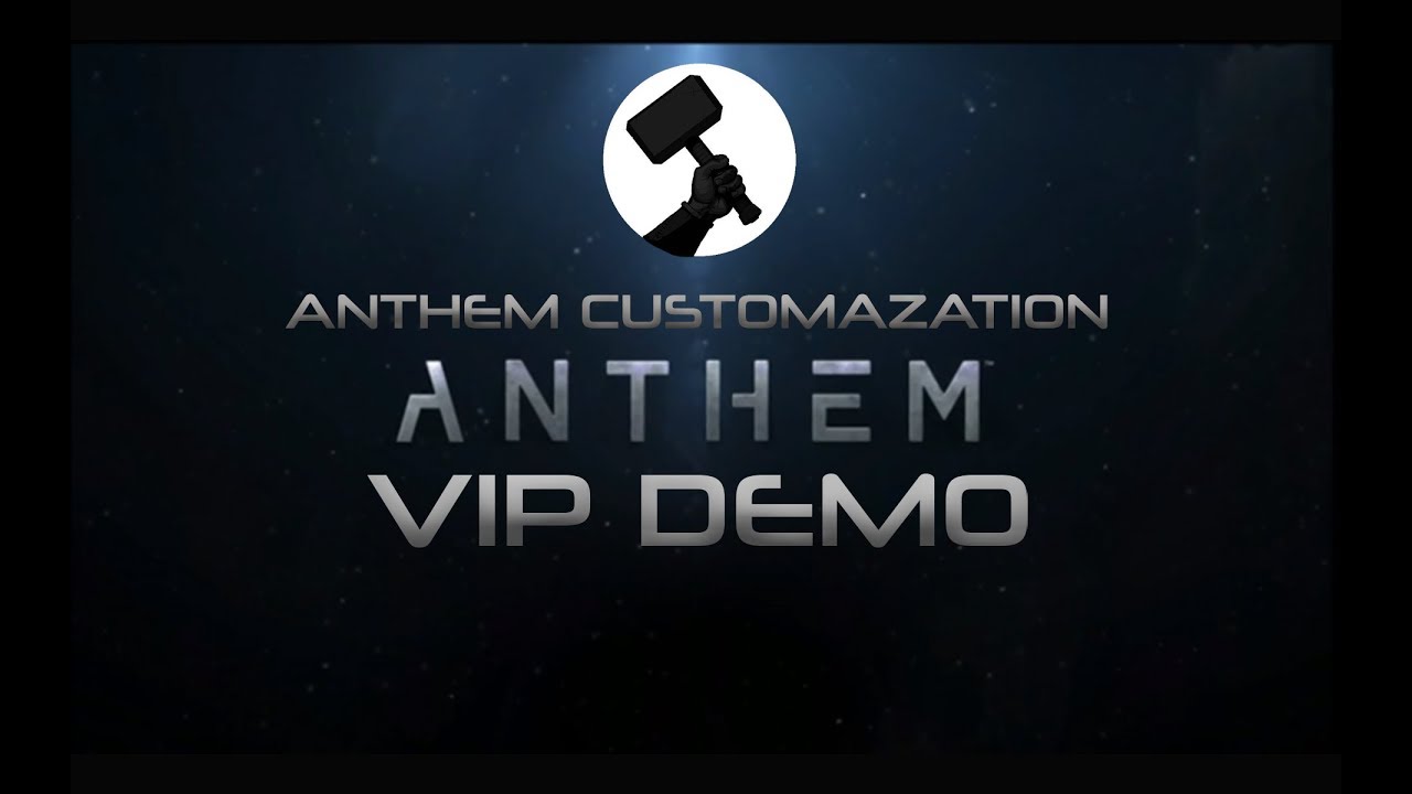 Anthem Customization Options VIP DEMO
