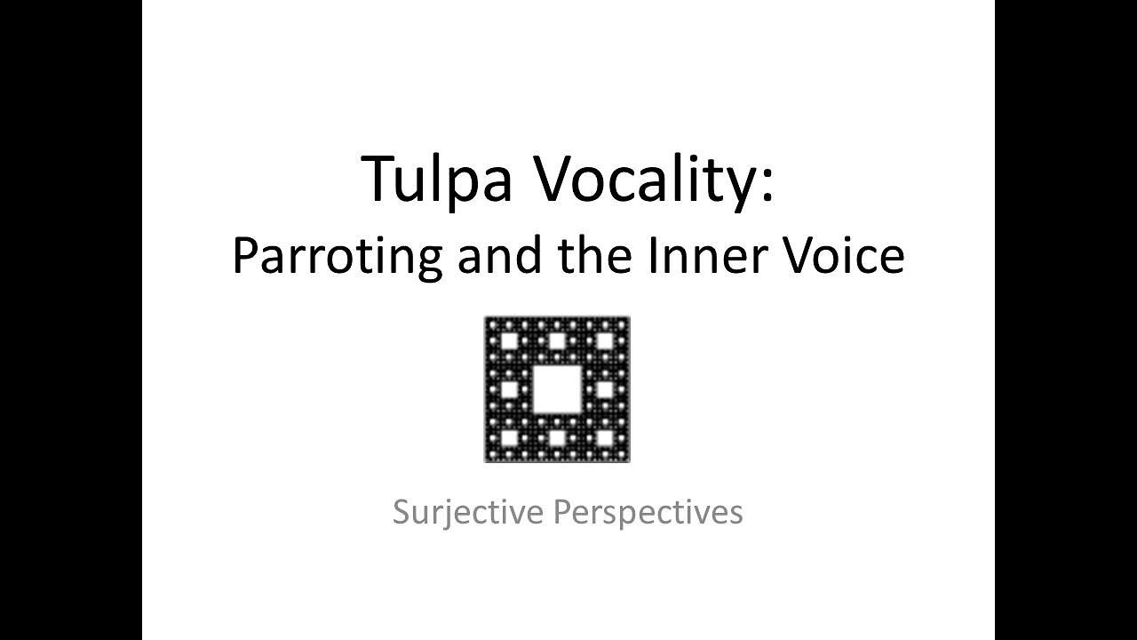 Tulpa Vocality: Parroting and the Inner Voice