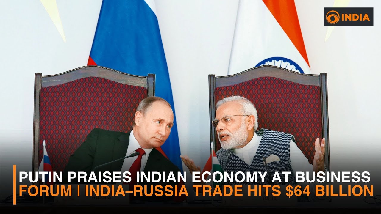 Putin Praises Indian Economy at Business Forum | India&ndash;Russia Trade Hits $64 Billion