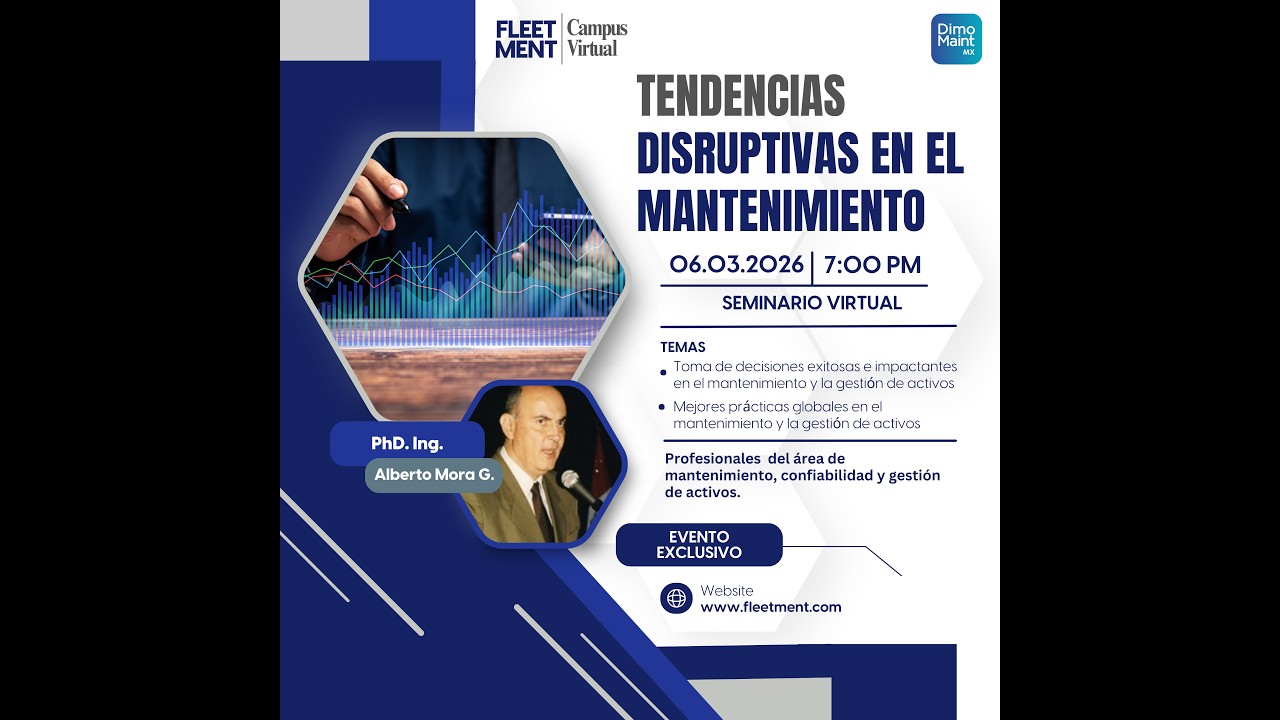TENDENCIAS DISRUPTIVAS EN EL MANTENIMIENTO - Ponente: PhD. Ing. Alberto Mora Gutierrez