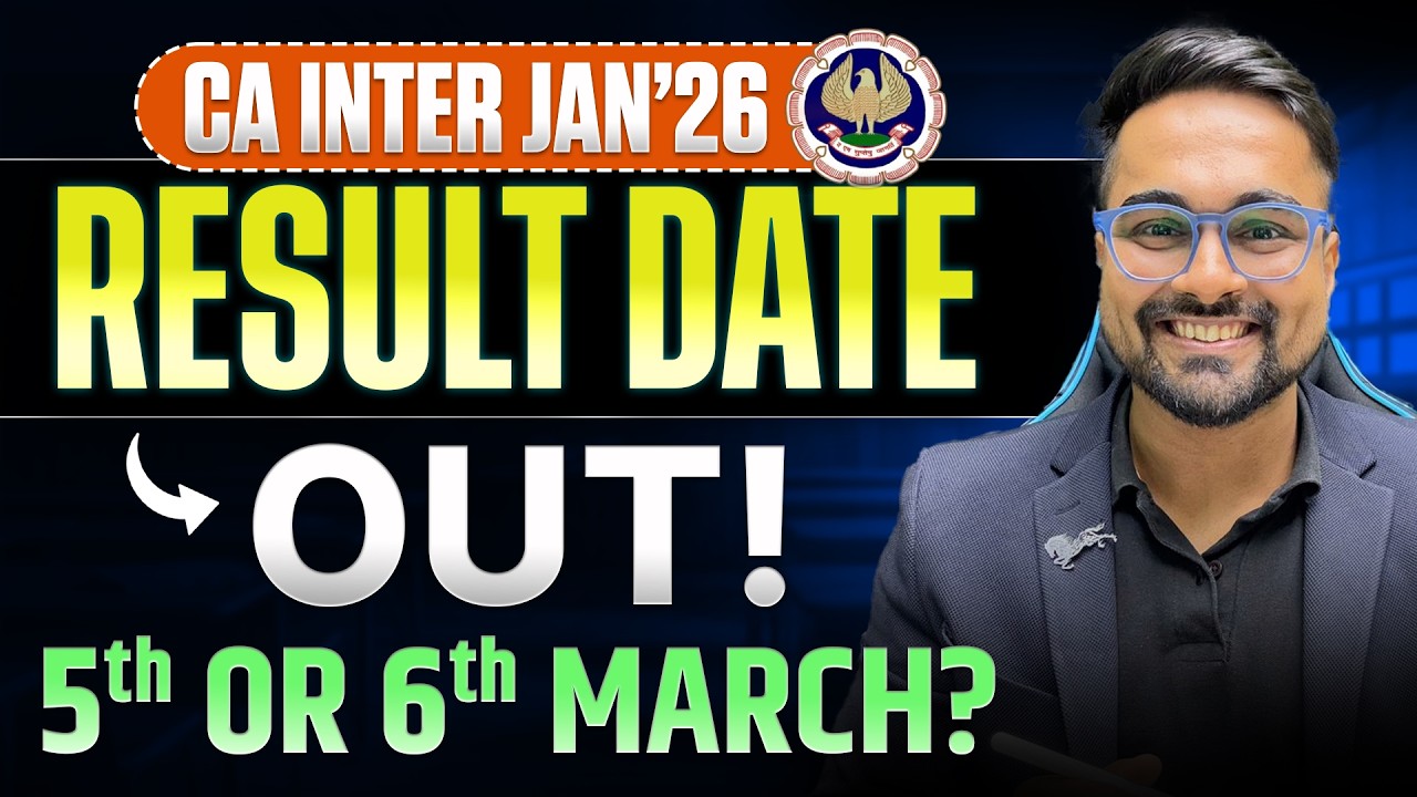 CA Inter Jan&rsquo;26 Result Will Be OUT on 5th or 6th March? Ft. CA CS Shantam Gupta
