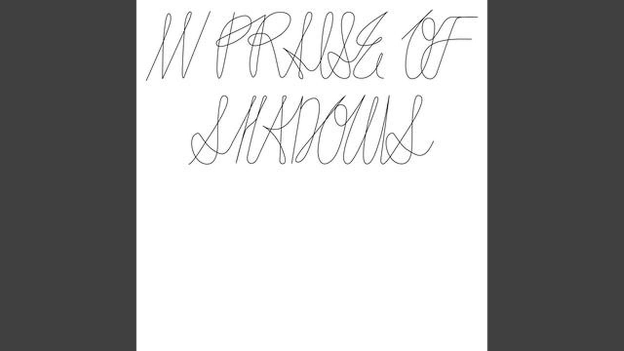 In Praise of Shadows