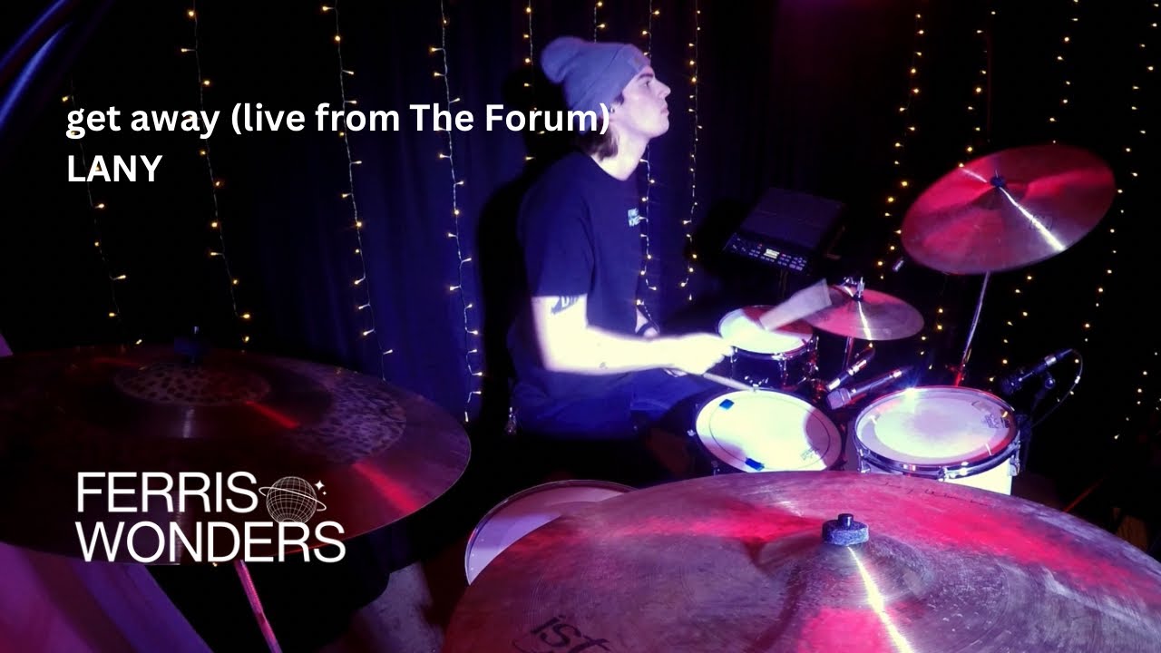LANY - get away (live from The Forum) | drum cover
