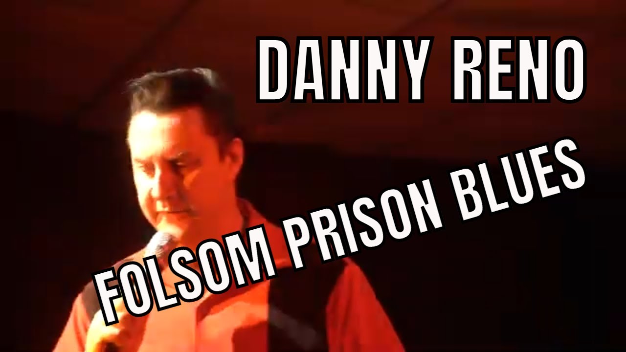 Folsom Prison Blues Danny Reno - Rockabilly & Beyond