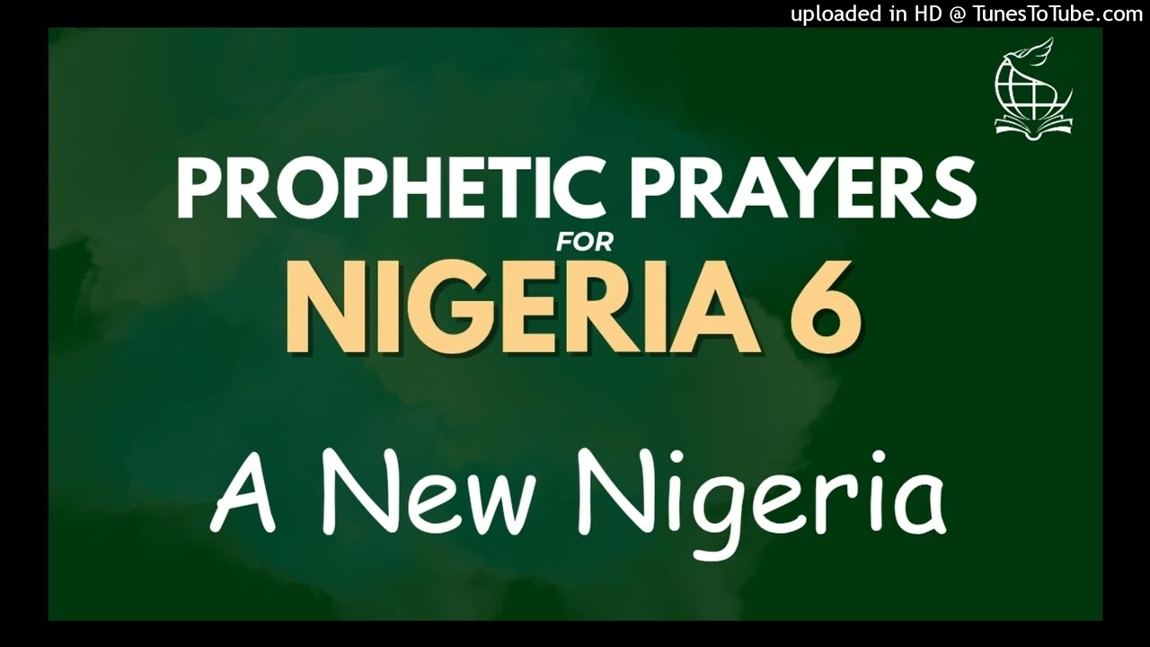Prophetic prayers (6) || A New Nigeria|| Oluwagbemiga Olowosoyo