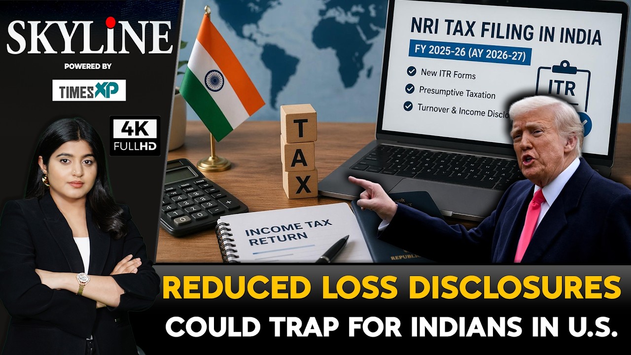 Finance Act 2026 Shift: New Rules for Indians In U.S. Reporting Reduced Losses| Skyline With Driti