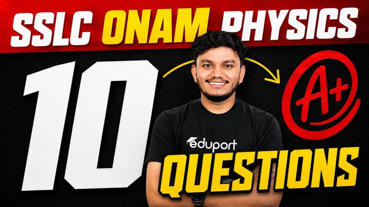 SSLC Onam Exam| Physics A+ Questions| Eduport SSLC