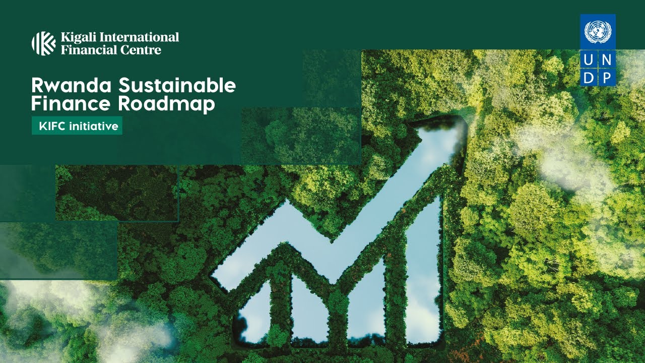 Kigali International Financial Centre Sustainable Finance Roadmap