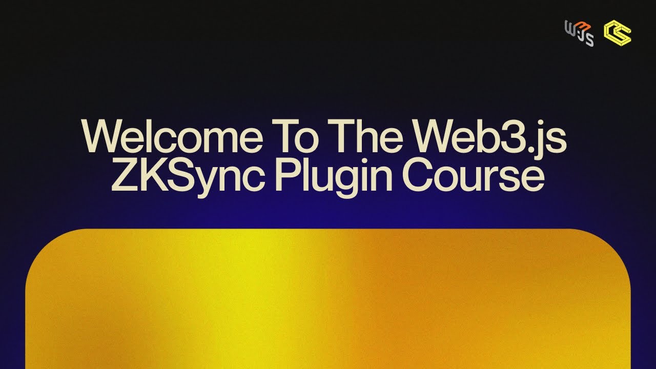 0 - Welcome to the Web3.js ZKsync Plugin Course!