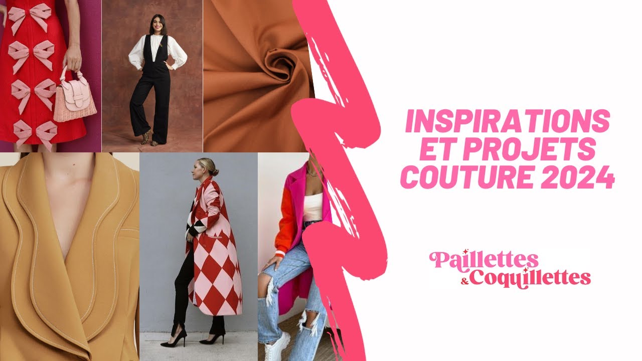 Projets et inspirations couture - Premier trimestre 2024