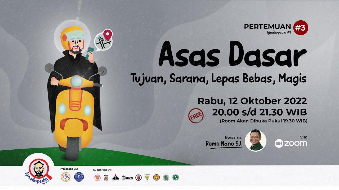 Ignatiopedia#1 - Asas Dasar (Tujuan, Sarana, Lepas Bebas, Magis)