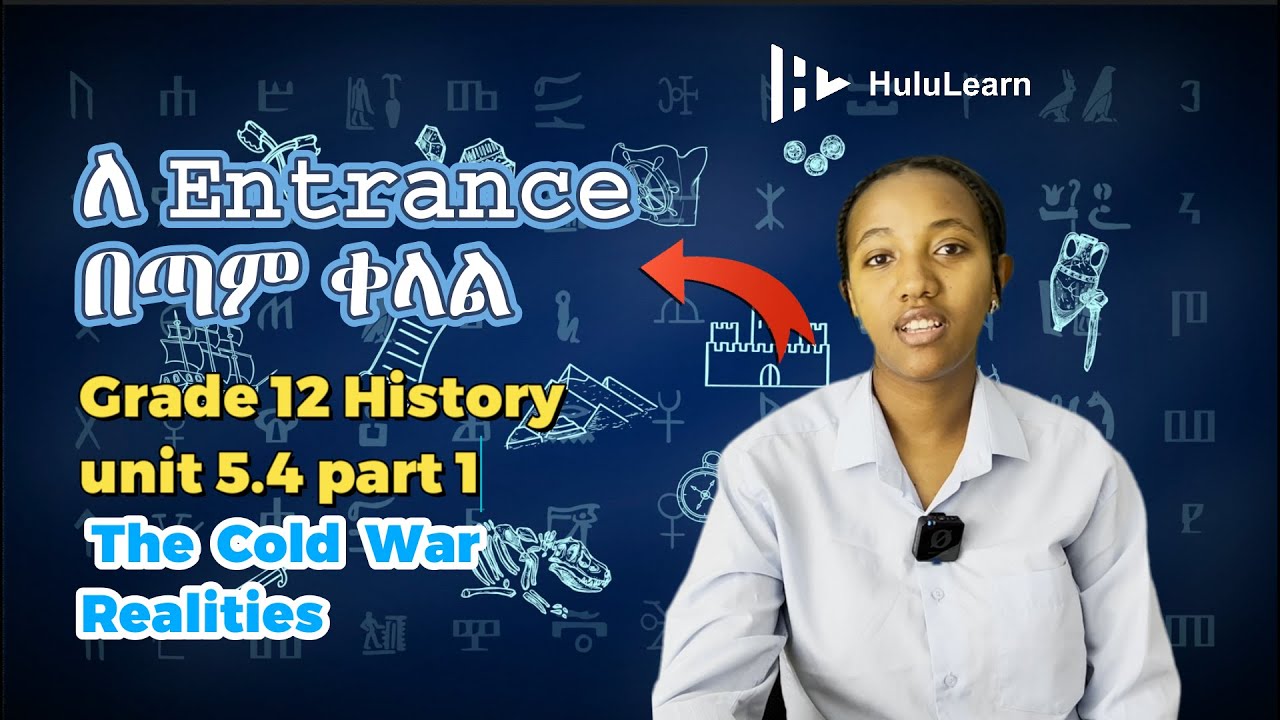 Grade 12 History: Unit 5 | 5.4 Part 1 |  The Cold War Realities