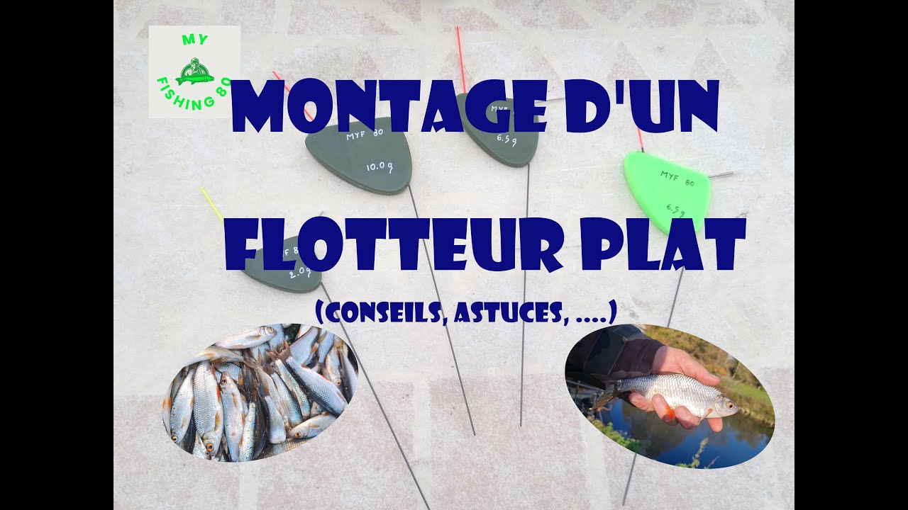 TUTO: MONTER UN FLOTTEUR PLAT, COMME LES CHAMPIONS!!!!! Conseils et Astuces!!!!