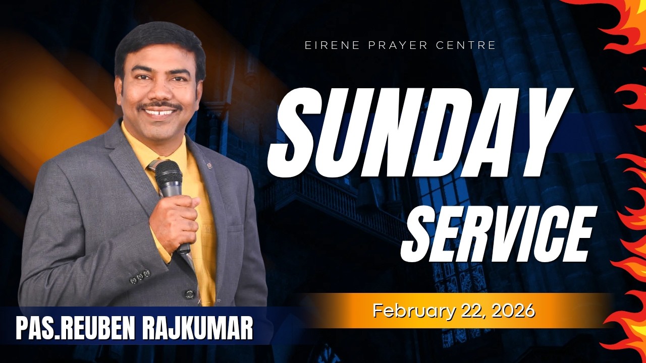 Sunday Service || 22 nd February 2026 || PAS RAJ KUMAR KOMMU || Eirene Prayer Centre