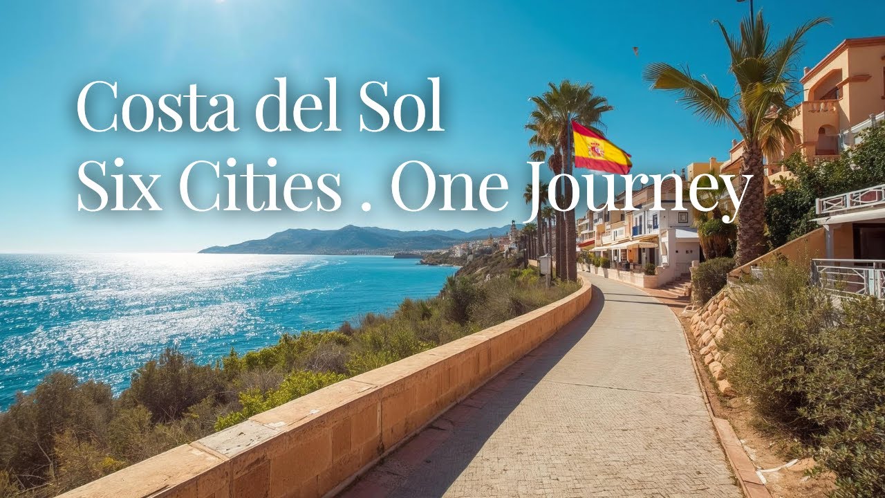 Costa del Sol — Six Cities, One Calm Journey | Walk & Drive Adventures