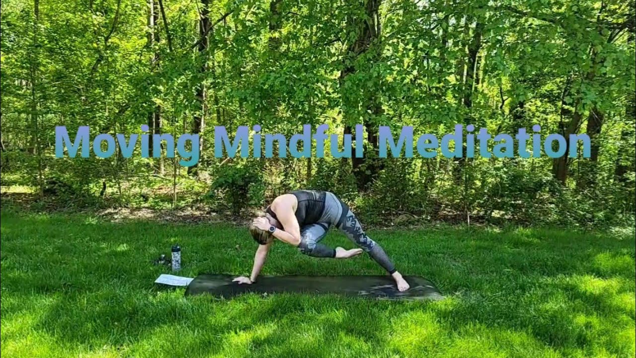 Mindful Moving Meditations