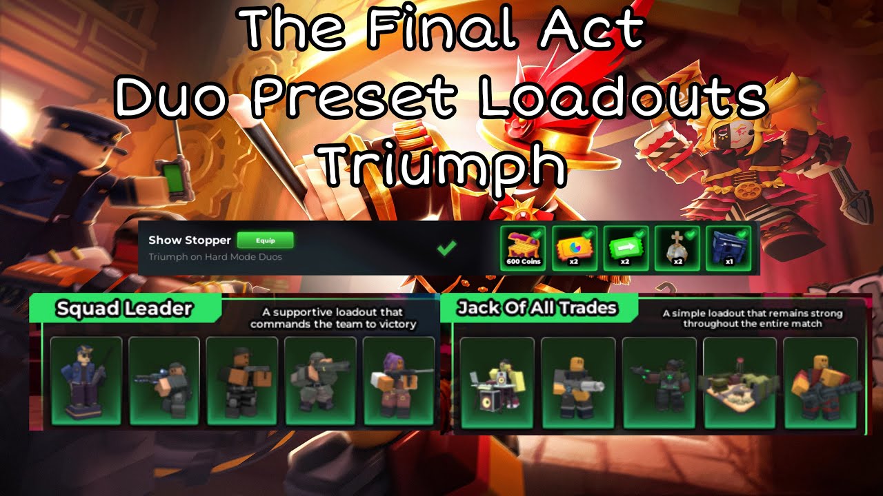 The Final Act DUO Preset Loadouts Triumph / Tower Defense Simulator