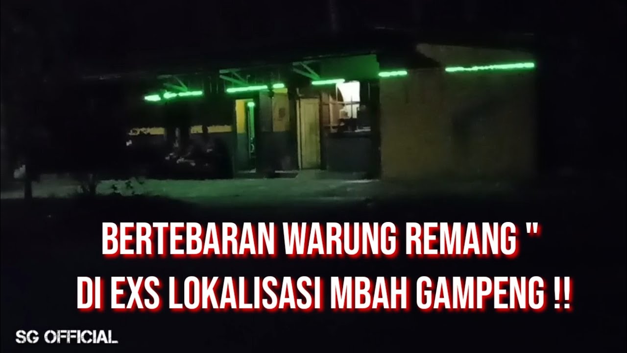 EXS Lokalisasi Mbah Gampeng  dan warung remang