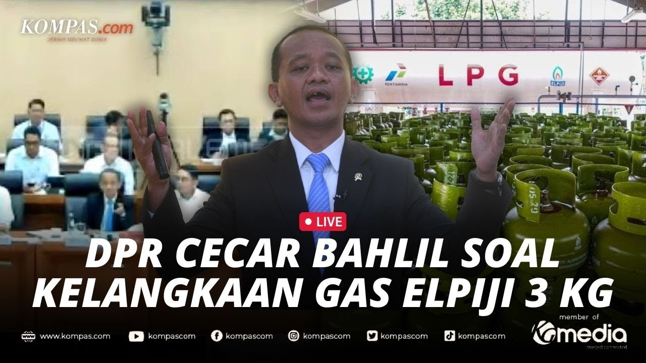 🔴LIVE - Komisi XII Cecar Menteri ESDM Bahlil Lahadalia Terkait Kelangkaan Gas Elpiji 3 Kg