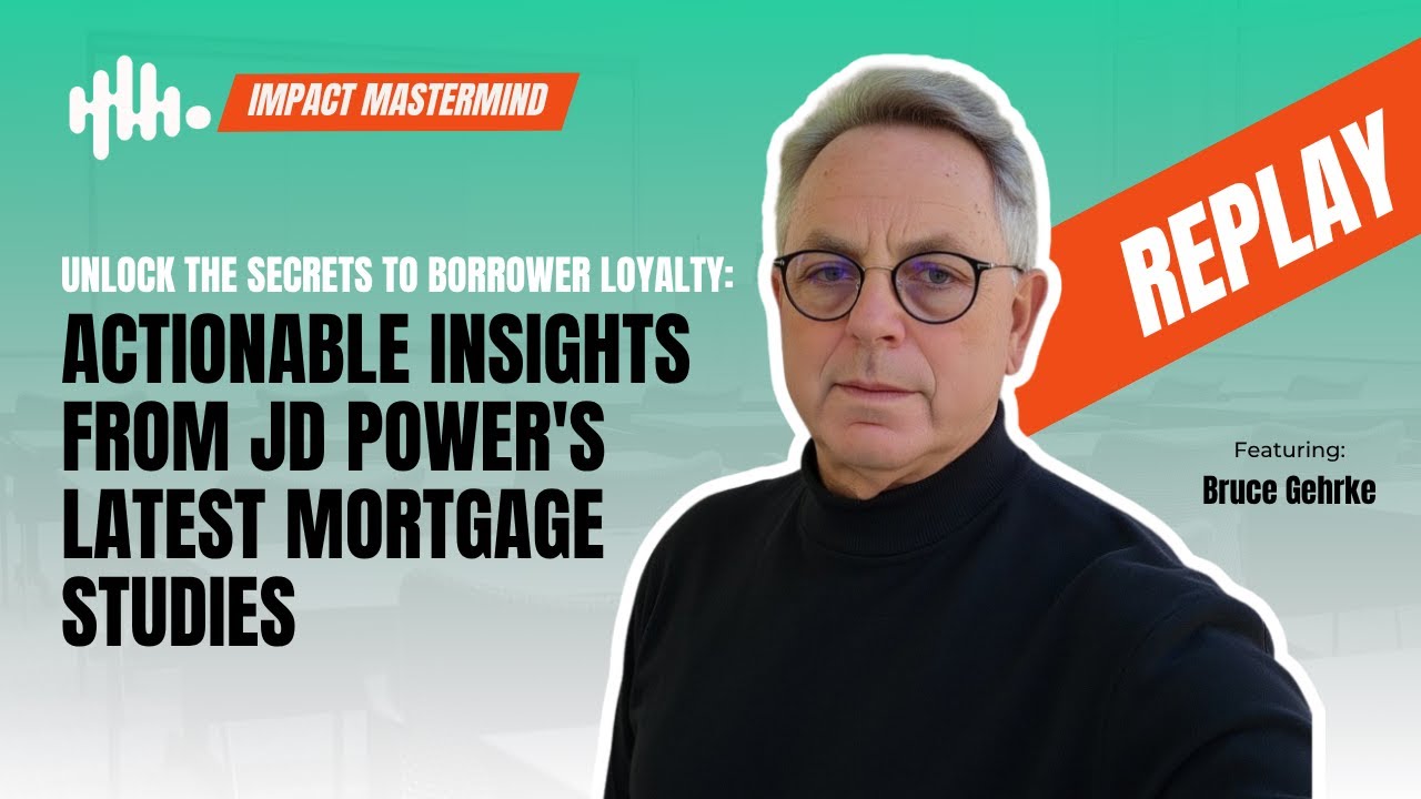 Unlock the Secrets to Borrower Loyalty: Actionable Insights from JD Power's Latest Mortgage Studies