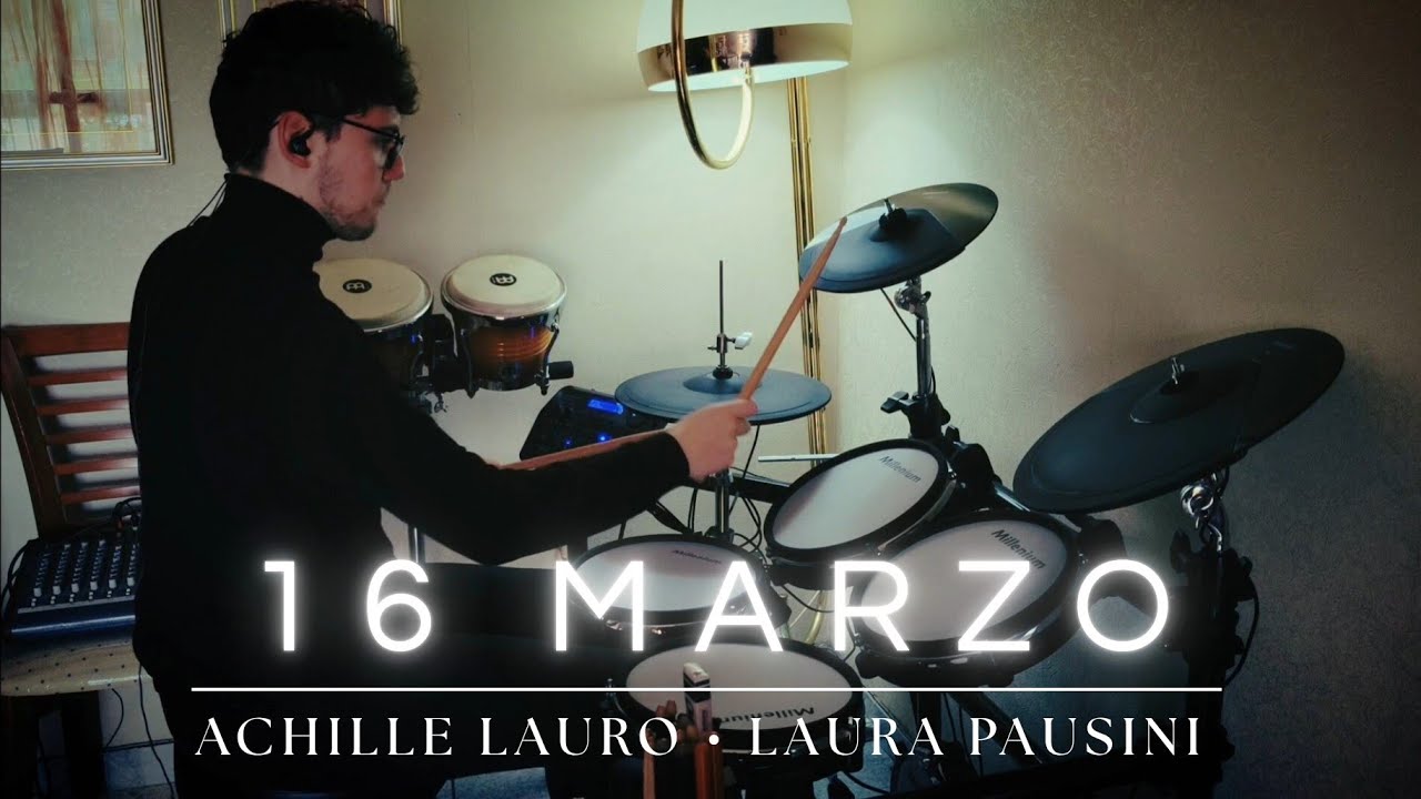 16 Marzo - Achille Lauro, Laura Pausini | Drum Cover 