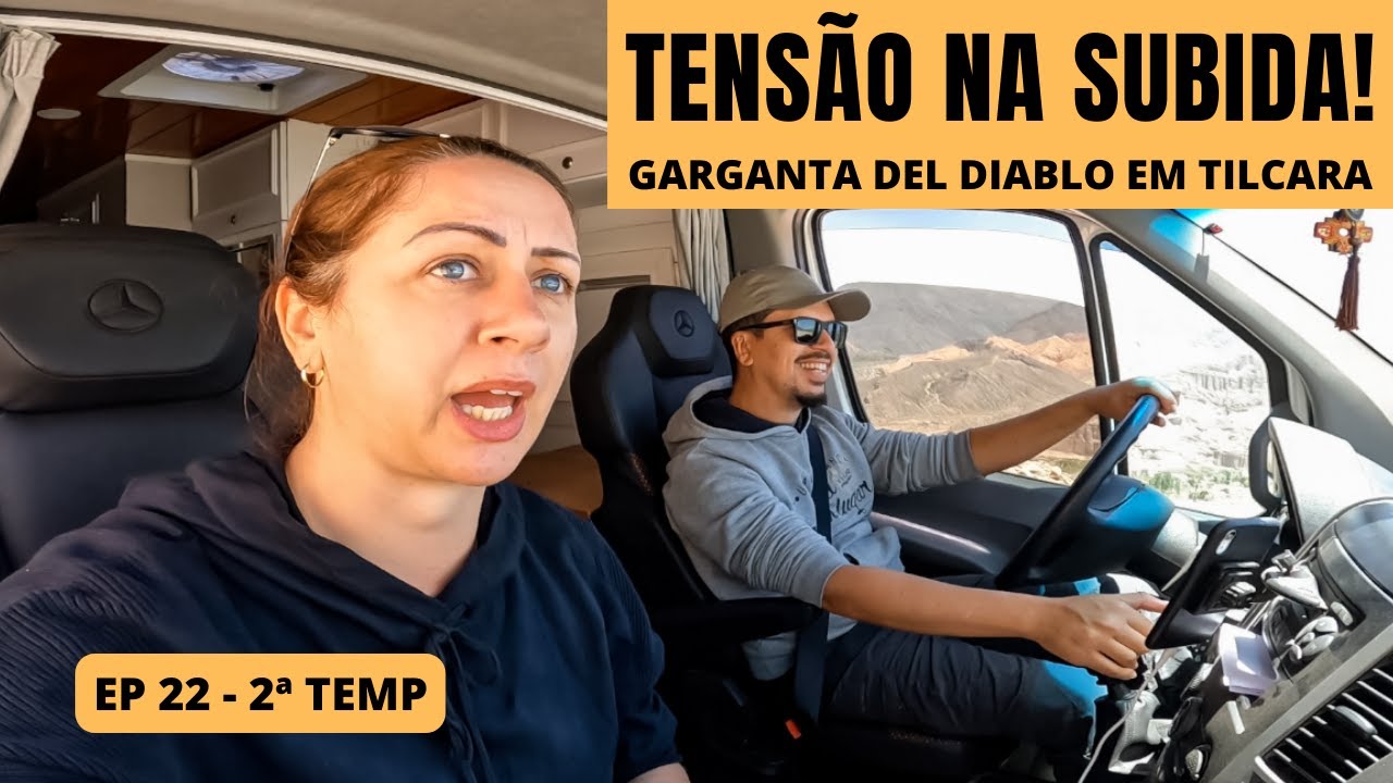 TENSÃO NA SUBIDA DA GARGANTA DEL DIABLO EM TILCARA - EP 22 - 2ª TEMP