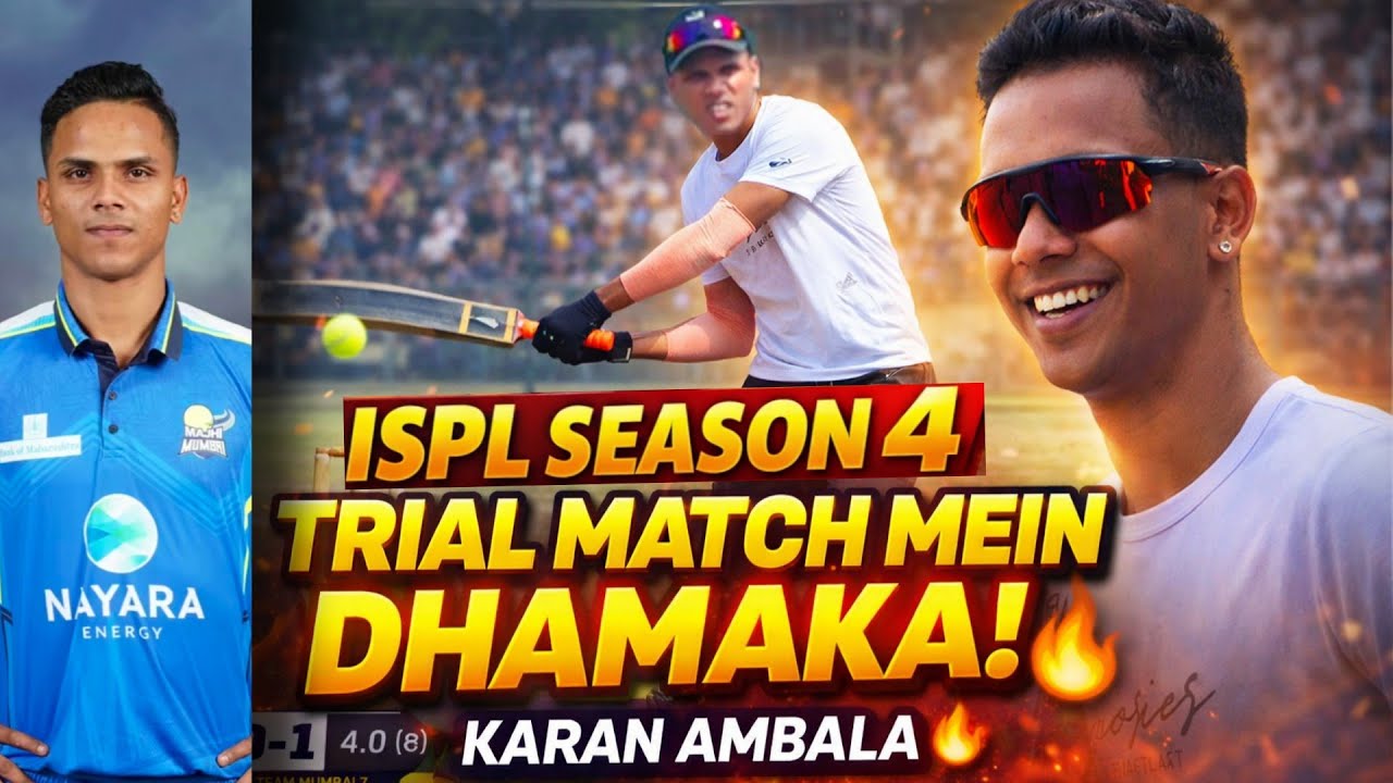 ISPL SEASON-4 Trial Match 🔥 Karan Ambala Ka Dhamaka! 20 Runs 8 Balls 