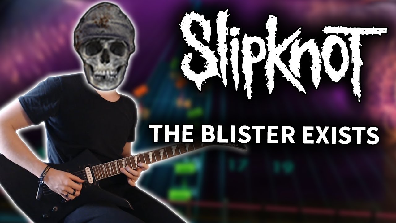 Slipknot - The Blister Exists (Rocksmith CDLC) Guitar Cover