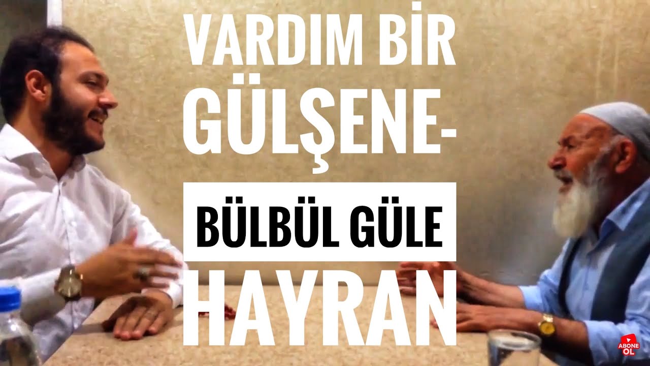 Vardım Bir Gülşene Turgut KIRGIL -Ahmed Niyazi Çapar