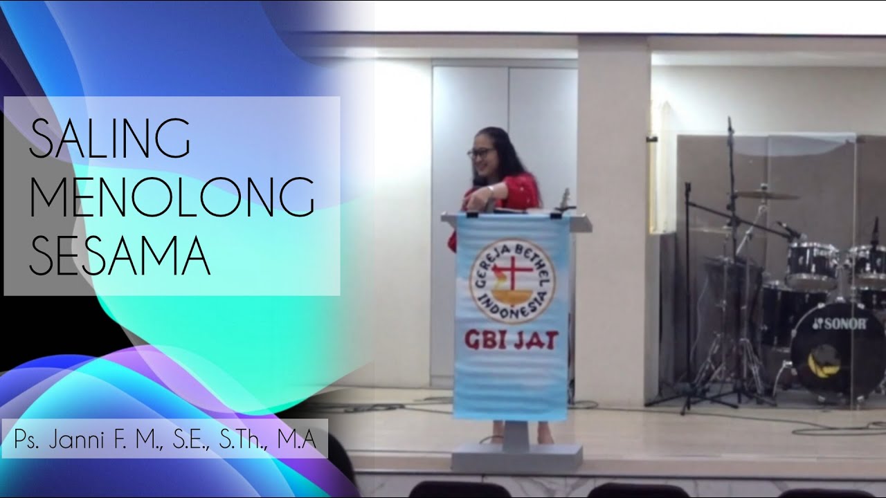 Saling Menolong Sesama - Ps. Janni Fiana Muljadi, S.E., S.Th., M.A