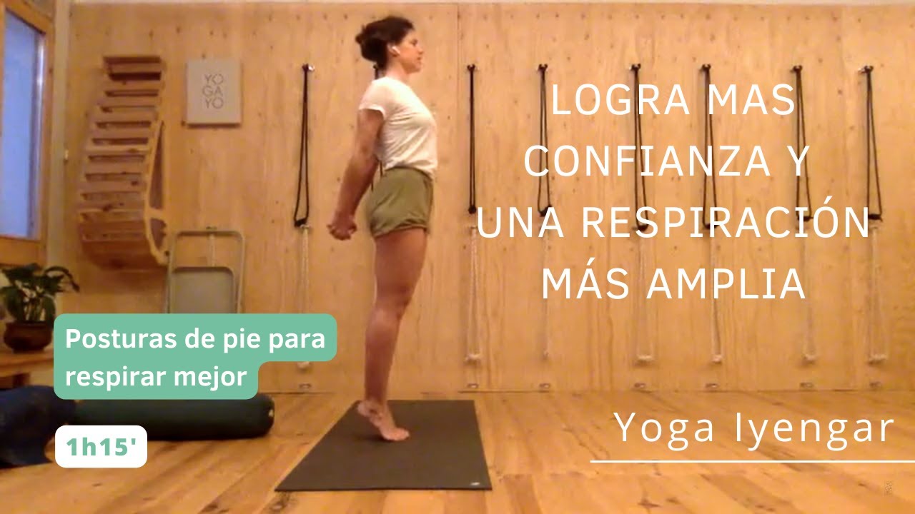 Logra más confianza y mejora tu respiración. Yoga Iyengar para todos los niveles.