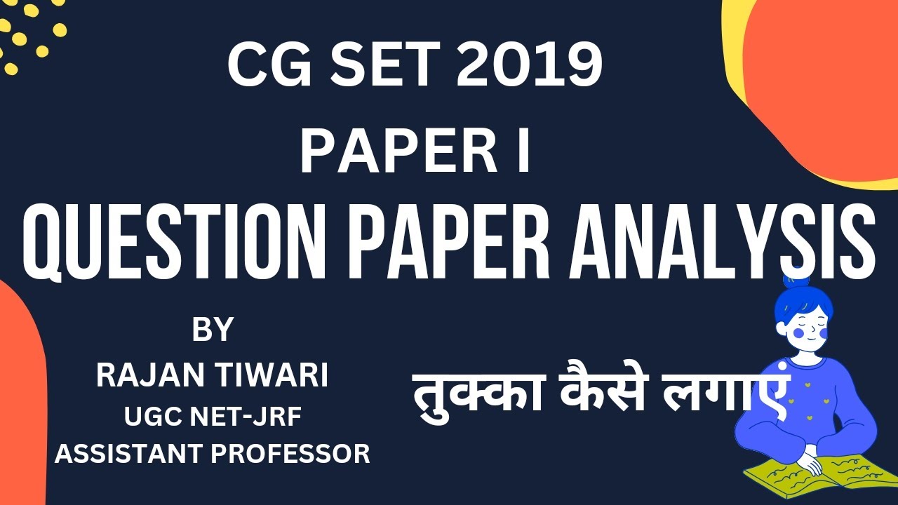 CG SET 2019 Paper-I Question Paper Analysis and Solution