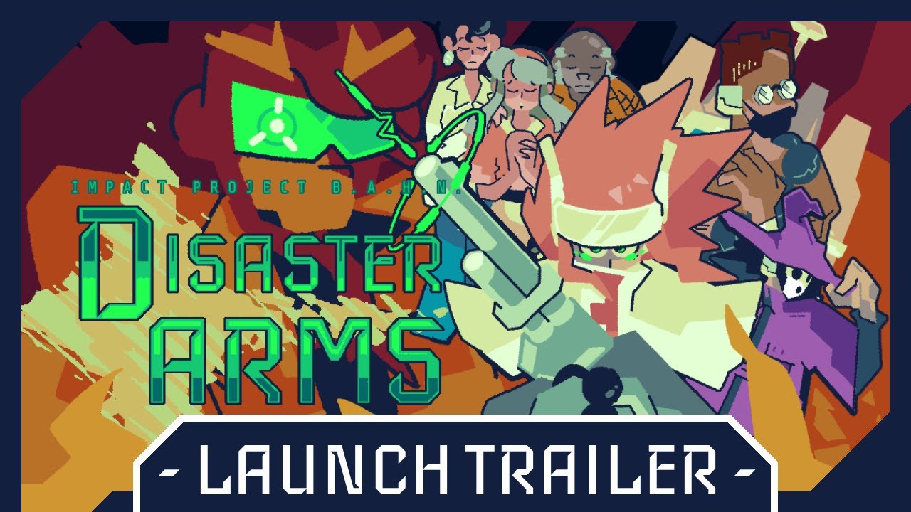 Launch Trailer - Disaster Arms - Impact Project B.A.H.N.