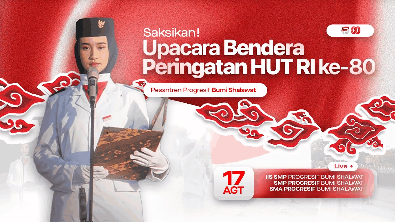 LIVE: Upacara Peringatan Hari Ulang Tahun ke-80 Republik Indonesia | PP. Progresif Bumi Shalawat