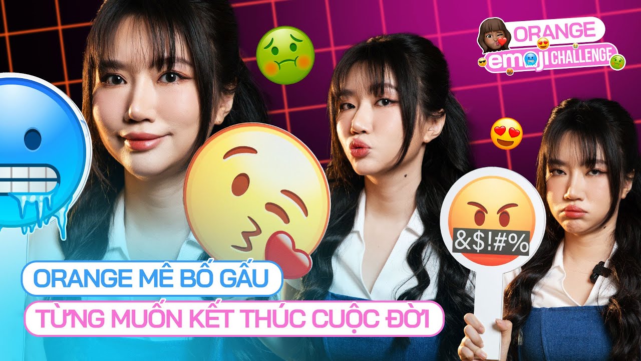 Orange mém là mascot hoa atiso, mê Bố Gấu như điếu đổ, từng muốn kết thúc cuộc đời | EMOJI Challenge