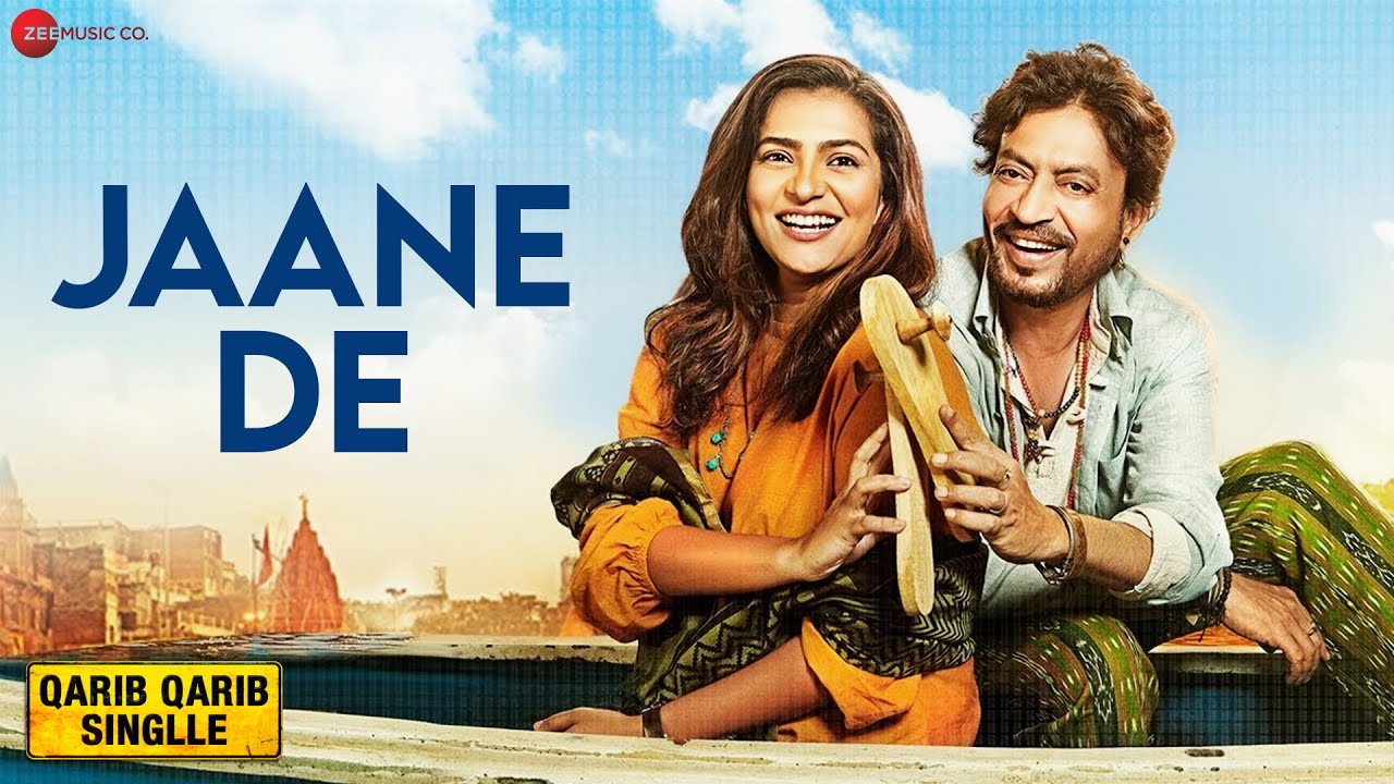Jaane De | Qarib Qarib Singlle | Irrfan Khan I Parvathy | Vishal Mishra | Lyrical