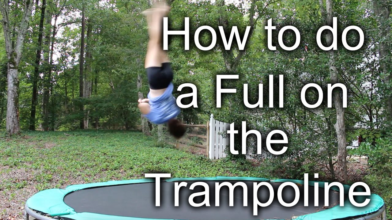 How to do a Full (Trampoline)