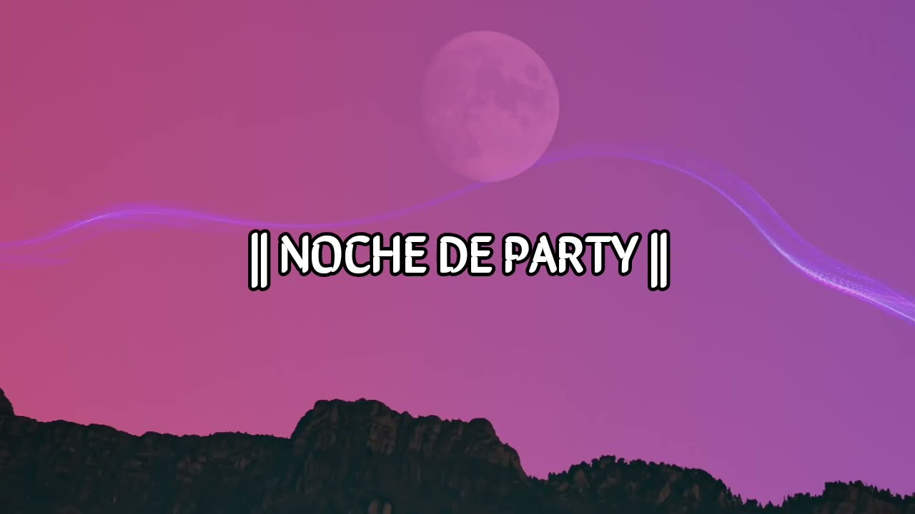 MIGRANTES - Noche De Party (Letra/Lyrics) || LETRA