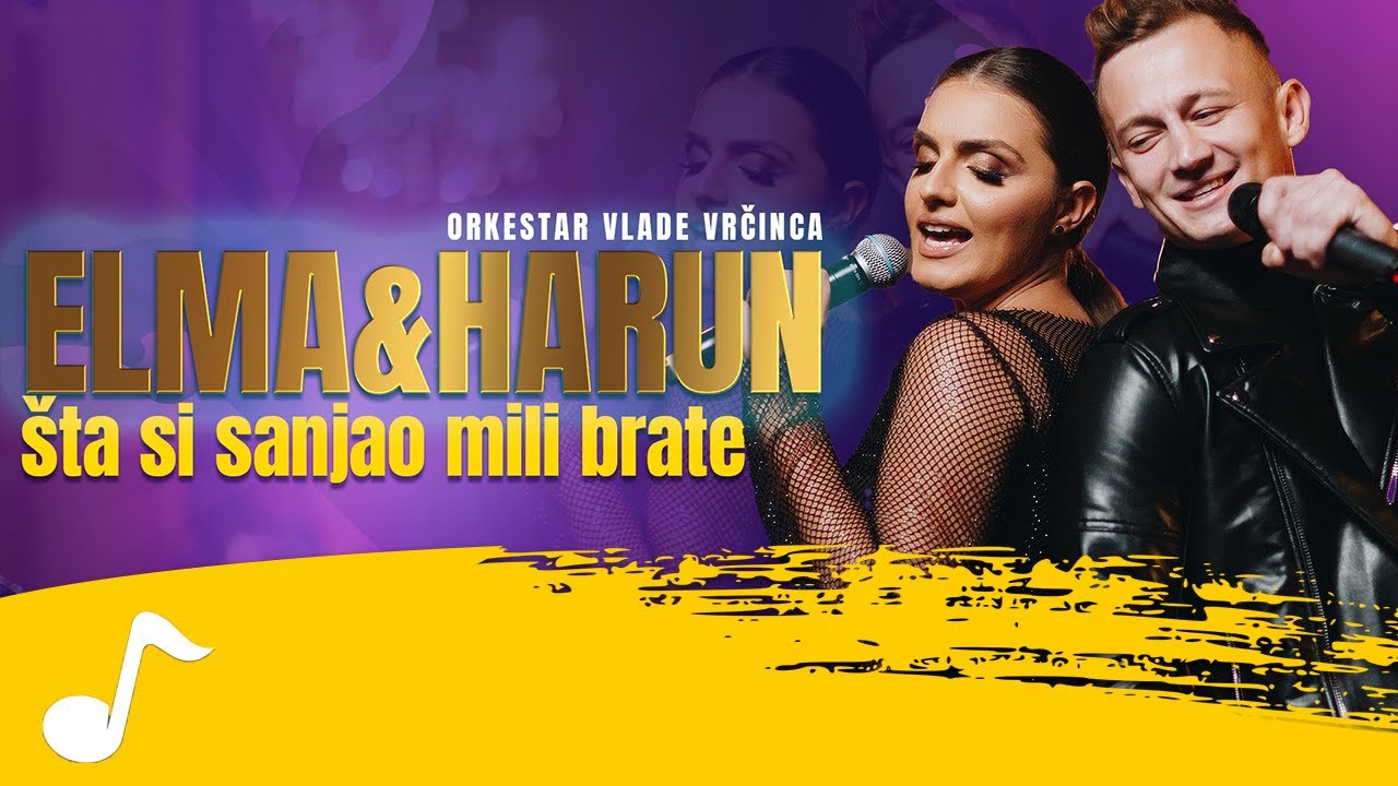Elma Hadzic & Harun Mehmedagic - Sta si sanjao mili brate (Orkestar Vlade Vrcinca)