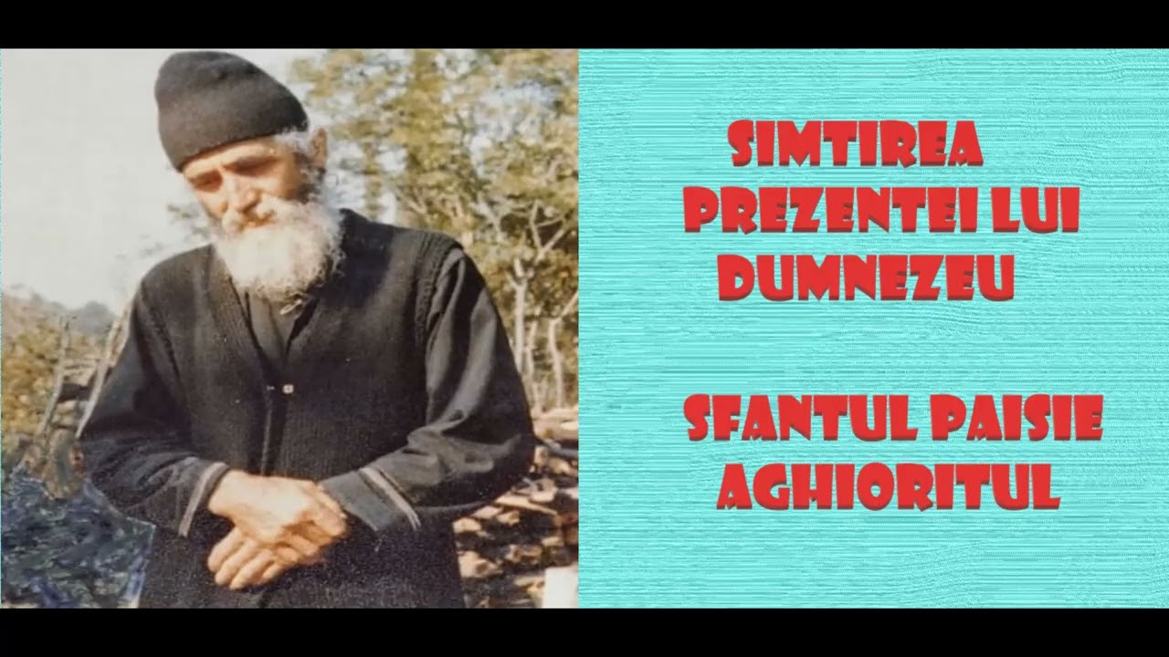 Simtirea prezentei lui Dumnezeu - Sfantul Paisie Aghioritul