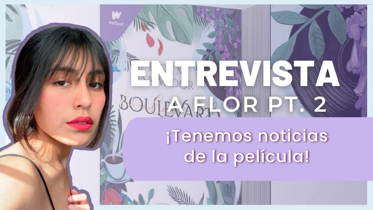 ENTREVISTA a Flor M. Salvador Pt. 2 | ¡Tenemos NOTICIAS de la película! || obsesionletrada
