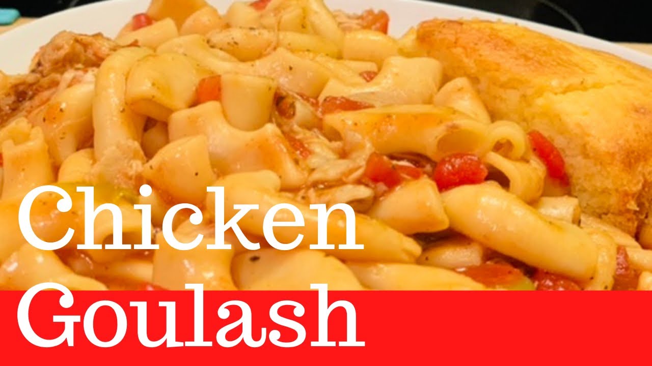 How To Make Chicken Goulash | Our Family’s Favorite