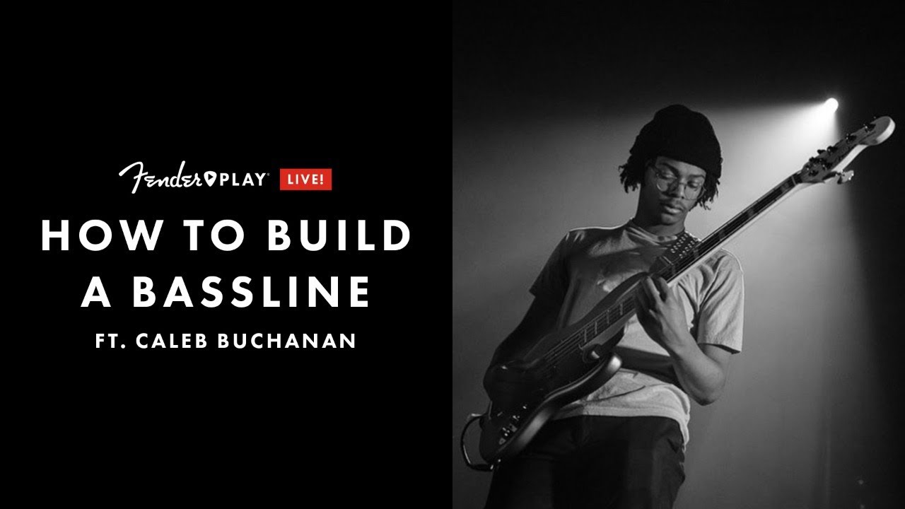 How To Build A Bassline Ft. Caleb Buchanan | Fender Play LIVE | Fender