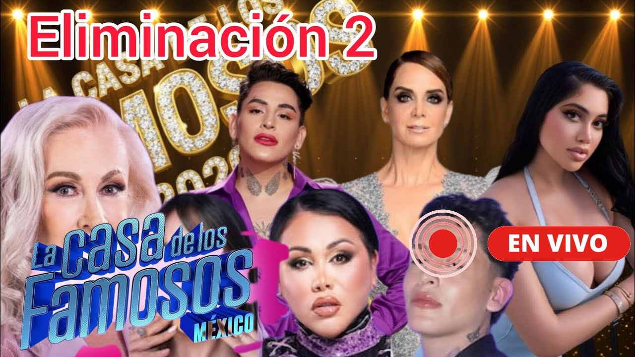La Casa de los Famosos M&eacute;xico 6 en vivo, Gala de Eliminaci&oacute;n hoy 2 de Marzo 2026, Segundo Eliminado 