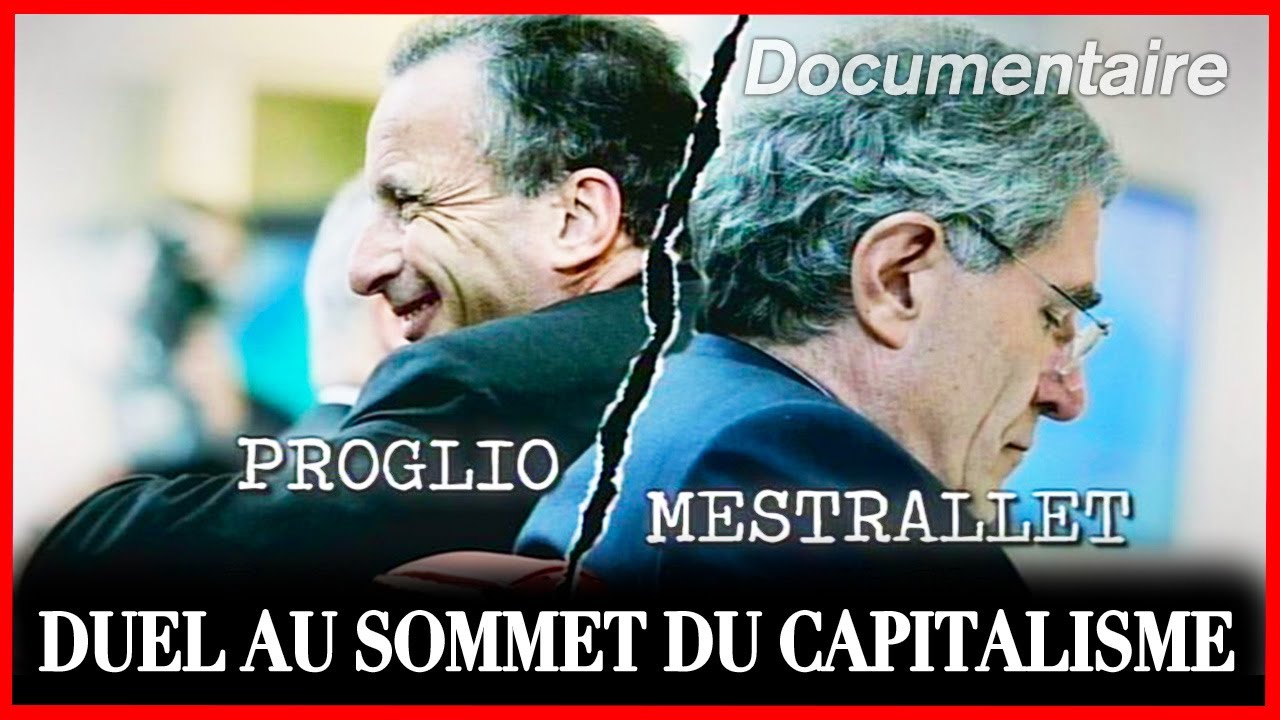 Proglio Mestrallet, duel au sommet du capitalisme - Enquête - Documentaire complet