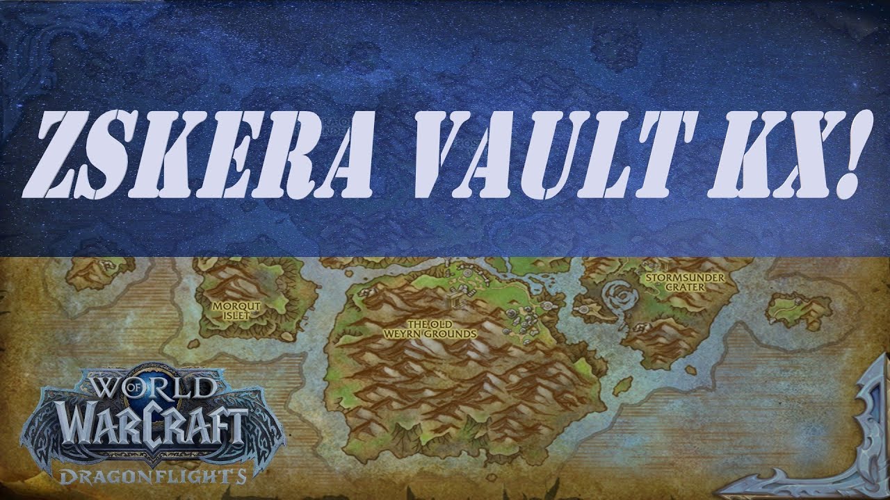 Zskera Vault Kx! Wow Quest