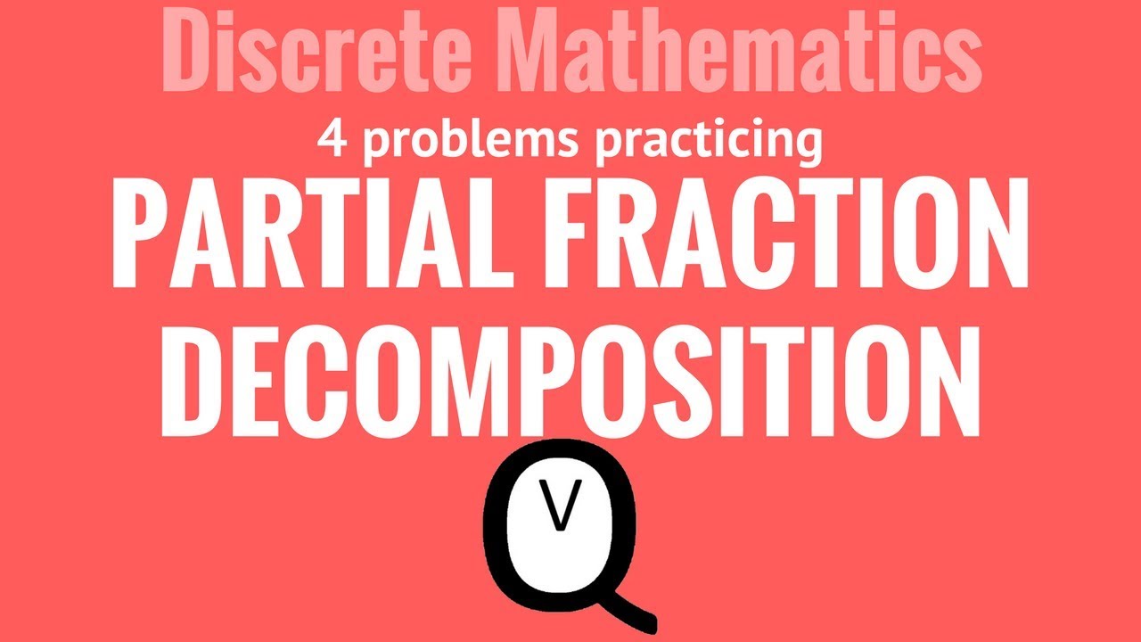 Partial Fraction Decomposition - Guided Practice